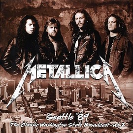 METALLICA : SEATTLE 89 VOLUME 2, THE CLASSIC WASHINGTON STATE BROADCAST - NEW SEALED 2 LP SET