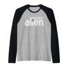 Alien Resident - A Strange Student Raglan Baseball Tee