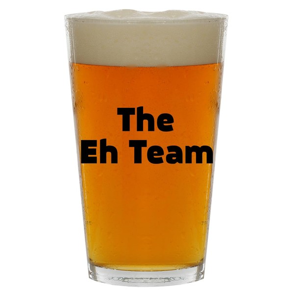 Molandra Products The Eh Team - Beer 16oz Pint Glass