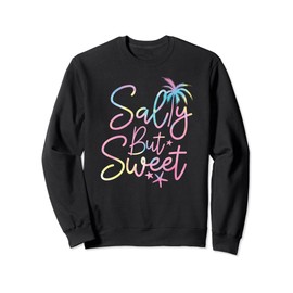 Salty But Sweet Cute Tie Dye Palm Tree Starfish Beach Summer Sweatshirt