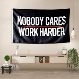 Nobody Cares Work Harder Flag 3x5 Ft Motivational Flag For Men Caves, Room Walls, Student Dorms, Stadium Banners (Style1)