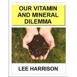  OUR VITAMIN AND MINERAL DILEMM