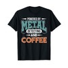 Metal Detector Metal Detecting And Coffee Metal Detecting T-Shirt