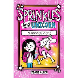 Sprinkles and Unicorn: Surprise Visit