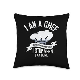 I'm A Chef I Don't Stop When I'm Tired Chef Gifts Funny Chef Meals Culinary Cooks Baking Restaurant Throw Pillow, 16x16, Multicolor
