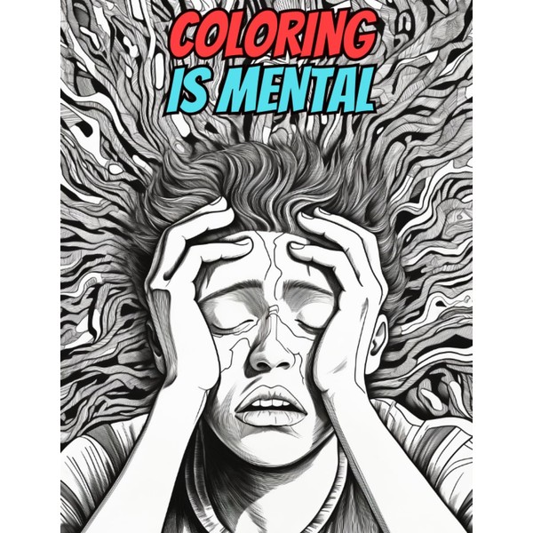Coloring Is Mental: Color your emotions with this unique mental