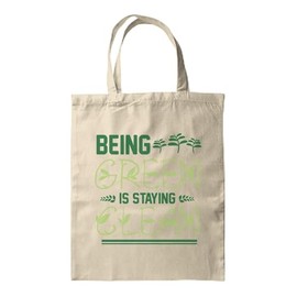 BWW Print - Being Green Is Staying Clean - Tote, Gift Bag - Tote Bag, Single Sided