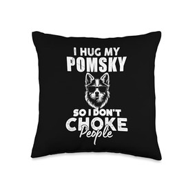 I Hug My Pomsky So I Dont Choke People Funny Pomsky Dog Xmas Throw Pillow