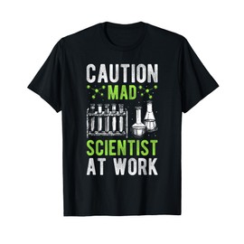 CAUTION Mad Scientist AT WORK Mad Scientist Costume T-Shirt