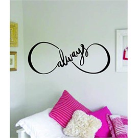 Infinity Always Quote Decal Sticker Wall Vinyl Art Home Decor Decoration Teen Inspire Inspirational Motivational Living Room Bedroom Beautiful Forever Tattoo Cute Infinite Love