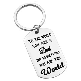 Father's Gift Keyring Keychain To the World You Are a Dad But to Our Family You Are The World Key Ring Dad Daddy Gift Present Keychain Stainless Steel Keyring Christmas Birthday Gift for Dad