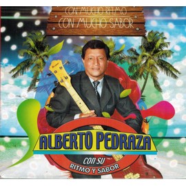 Alberto Pedraza (Con mucho ritmo, con mucho sabor Cdtr-4078)