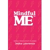 Mindful ME!: Weekly Productivity Planner