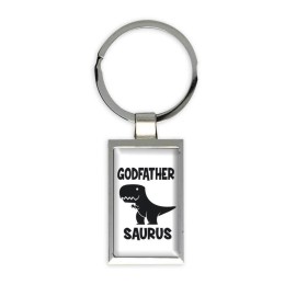 Godfather Saurus : Gift Rectangular Keychain Dino Dinosaur T-Rex Birthday