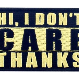 Hello, I do not care, thank you embroidered velcro patch