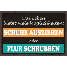 Tin Sign 20 x 30 cm Das Leben bietet viele Möglichkeiten Schuhe Ausziehen Hallway Schrubben Funny Saying Board