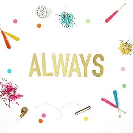 ALWAYS Glitter Banner