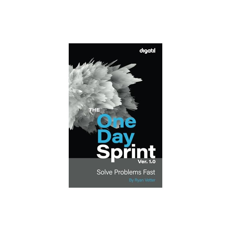 The One Day Sprint: Solve Problems Fast