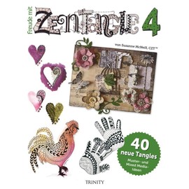 Freude mit Zentangle® 4: 40 neue Tangles Muster und Bordüren-Ideen