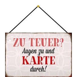 Metal Sign 20 x 30 cm with Cord Too Expensive Eyes Too and Card with Saying Sayings Tin Sign