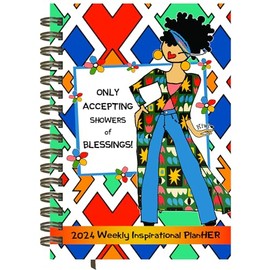 2024 African American Weekly Planner, Shades of Color: Only Accepting Showers of Blessings!, Highlighting Black Culture Through Beautiful Art, 5.375 x 8.375 inches (IP45)