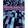 Prenatal Diagnosis: Cases & Clinical Challenges