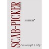 Scab-Picker: A Memoir