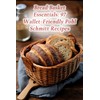 Bread Basket Essentials: 97 Wallet-Friendly Pohl Schmitt Recipes