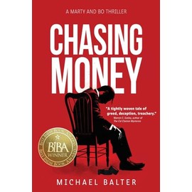 Chasing Money: A Marty and Bo Thriller (Marty Schott and Bo Bishop)