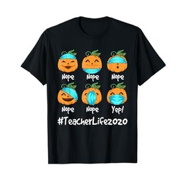 Teacher Life 2020 Pumpkin Wearing Mask Wrong Funny Gift T-Shirt