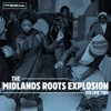 The Midlands Roots Explosion Volume 2