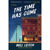 The Time Has Come: A Novel