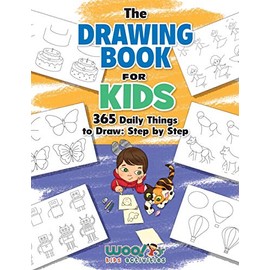 The Drawing Book for Kids: 365 Daily Things to Draw, Step by Step (Woo! Jr. Kids Activities Books)