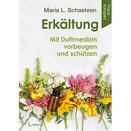 Erkältung - Mit Duftmedizin vorbeugen und schützen