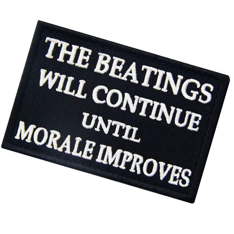 The Beatings Will Continue Patch Embroidered Applique Fastener Hook &
