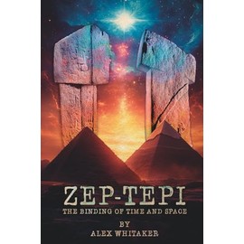 Zep-Tepi: The Binding of Time and Space