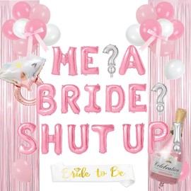 Princess Bachelorette Party Decorations, Me? A Bride？Shut Up! Balloons for Bridal Shower Bachelorette Party Pre-Wedding Party (pink)
