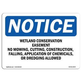 OSHA Notice Sign - Wetland Conservation Easement No Mowing | Rigid Plastic Sign | Protect Your Business, Work Site, Warehouse & Shop Area | Made in The USA