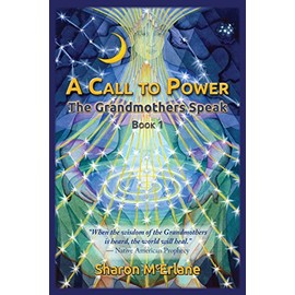 A Call to Power: The Grandmothers Speak