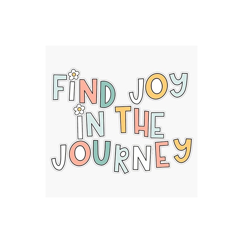 FIND JOY IN THE JOURNEY Bumper Sticker Vinyl Decal 5