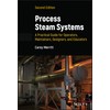 Process Steam Systems: A Practical Guide for Operators, Maintainers, Designers,