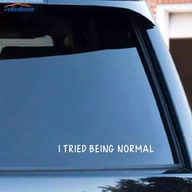 MAKTEM I Tried Being Normal Lettering Car Sticker Decals, Individuality, Uniqueness, Personalization, Be Yourself Vinyl Sticker for Laptops,Helmets, Mirror, Guitar Case, 7x1inch.