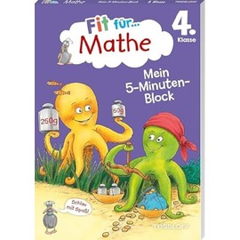 Fit für Mathe 4. Klasse. Mein 5-Minuten-Block: Zahlen bis 1 Million, Grundrechenarten, Sachaufgaben, Geometrie (Fit für die Schule Mein 5-Minuten-Block)