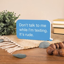 P. Graham Dunn Don't Talk While I'm Texting Modern Blue 7.5 x 4 Wood Tabletop Text Bubble Sign