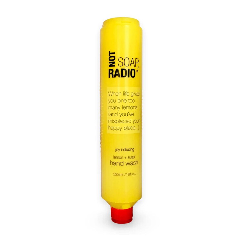 Not Soap, Radio When life gives you one too many