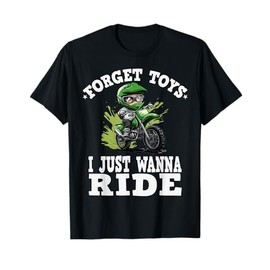 Forget toys i just wanna ride, Kids Dirt Bike T-Shirt