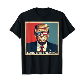 Trump Long Live The King T-Shirt