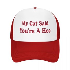 My Cat Said You're A Hoe Trucker Hat for Women Red Men Funny Gag Baseball Hat for Men Gag Gift