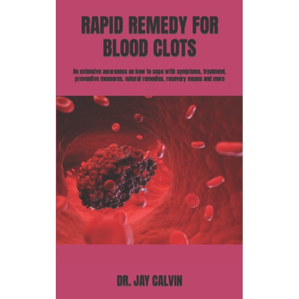 RAPID REMEDY FOR BLOOD CLOTS: An extensive awareness on how