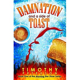 Damnation and a side of Toast: Book one of the MorningStar Diner